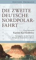 Cover: Die Zweite Deutsche Nordpolarfahrt - edition erdmann ein Imprint von Verlagshaus R&ouml;merweg