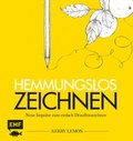 Cover: Hemmungslos zeichnen - Edition Michael Fischer / EMF Verlag