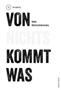 Cover: Von nichts kommt was - Verlag Voland & Quist