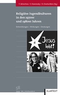 Cover: Religi&ouml;se Jugendkulturen in den 1970er und 1980er Jahren - Klartext