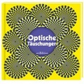 Cover: Optische T&auml;uschungen - arsEdition