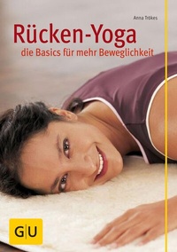 Abbildung von: Rücken-Yoga - die Basics für mehr Beweglichkeit - Gräfe und Unzer