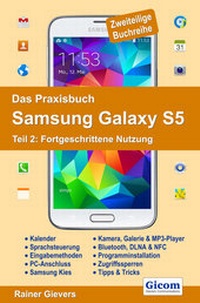 Abbildung von: Das Praxisbuch Samsung Galaxy S5 - Teil 2: Fortgeschrittene Nutzung - Gievers, Rainer