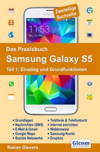 Abbildung von: Das Praxisbuch Samsung Galaxy S5 - Teil 1: Einstieg und Grundfunktionen - Gievers, Rainer