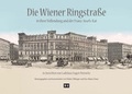 Cover: Die Wiener Ringstra&szlig;e in ihrer Vollendung und der Franz Josefs-Kai - Edition Winkler-Hermaden