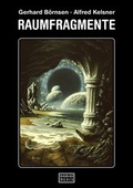 Cover: Alfred Kelsner - Raumfragmente - baukau media