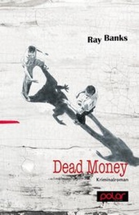 Enlarge image Cover: Dead Money - Polar Verlag
