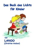 Cover: Das Buch des Lichts f&uuml;r Kinder - Straube, Elke