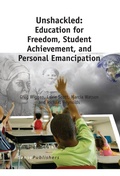 Cover: Unshackled: Education for Freedom, Student Achievement, and Personal Emancipation - Brill
