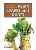 Cover: Little Guide Book: Asian Leaves & Roots - Marshall Cavendish International (Asia) Pte Ltd