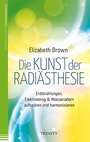 Cover: Die Kunst der Radiästhesie - Trinity Verlag