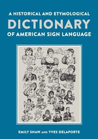Abbildung von: A Historical and Etymological Dictionary of American Sign Language - Gallaudet University Press,U.S.