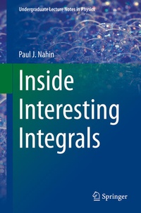 Enlarge image Cover: Inside Interesting Integrals - Springer