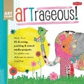 Cover: ARTrageous! - Walter Foster Publishing