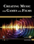 Cover: Creating Music for Games and Film - Mercury Learning & Information