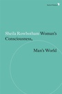 Cover: Woman's Consciousness, Man's World - Verso Books
