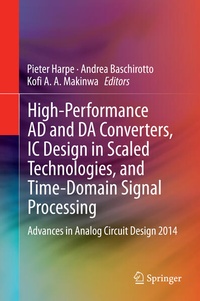 Enlarge image Cover: High-Performance AD and DA Converters, IC Design in Scaled Technologies, and Time-Domain Signal Processing - Springer