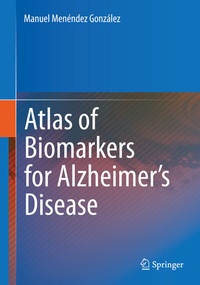 Abbildung von: Atlas of Biomarkers for Alzheimer's Disease - Springer
