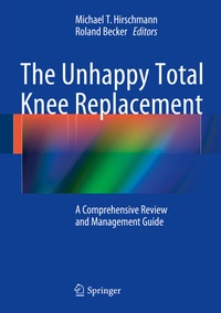 Abbildung von: The Unhappy Total Knee Replacement - Springer