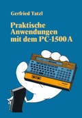 Cover: Praktische Anwendungen mit dem PC 1500 A - Vieweg+Teubner Verlag
