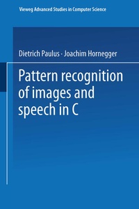 Enlarge image Cover: Pattern Recognition of Images and Speech in C++ - Vieweg+Teubner Verlag