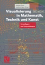 Cover: Visualisierung in Mathematik, Technik und Kunst - Vieweg+Teubner Verlag