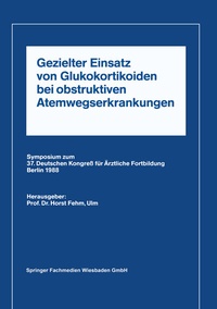 Abbildung von: Gezielter Einsatz von Glukokortikoiden bei obstruktiven Atemwegserkrankungen aufgrund neuer Untersuchungen - Vieweg+Teubner Verlag