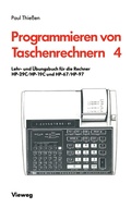 Cover: Lehr- und &Uuml;bungsbuch f&uuml;r die Rechner HP-29C/HP-19C und HP-67/HP-97 - Vieweg+Teubner Verlag
