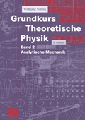 Cover: Grundkurs Theoretische Physik - Vieweg+Teubner Verlag