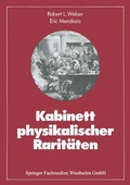 Cover: Kabinett physikalischer Rarit&auml;ten - Vieweg+Teubner Verlag