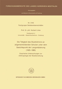 Abbildung von: Die Tätigkeit des Musiklehrers an allgemeinbildenden Schulen unter dem Gesichtspunkt der Langzeitplanung (1920 - 1980) - VS Verlag für Sozialwissenschaften