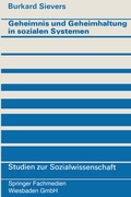 Cover: Geheimnis und Geheimhaltung in sozialen Systemen - VS Verlag f&uuml;r Sozialwissenschaften