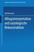Cover: Alltagsinterpretation und soziologische Rekonstruktion - VS Verlag f&uuml;r Sozialwissenschaften