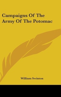 Abbildung von: Campaigns Of The Army Of The Potomac - Kessinger Publishing Co