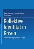 Cover: Kollektive Identit&auml;t in Krisen - VS Verlag f&uuml;r Sozialwissenschaften