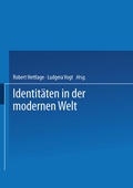 Cover: Identit&auml;ten in der modernen Welt - VS Verlag f&uuml;r Sozialwissenschaften
