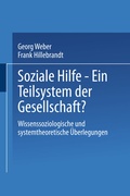 Cover: Soziale Hilfe - Ein Teilsystem der Gesellschaft? - VS Verlag f&uuml;r Sozialwissenschaften
