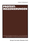 Cover: Protest-Inszenierungen - VS Verlag f&uuml;r Sozialwissenschaften