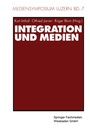 Cover: Integration und Medien - VS Verlag f&uuml;r Sozialwissenschaften