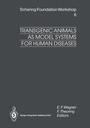 Cover: Transgenic Animals as Model Systems for Human Diseases - Springer
