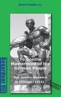 Cover: Das Goethe-Denkmal in Chicago (1914) Made in Germany - Books on Demand