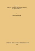 Cover: Lectures on Topics in Finite Element Solution of Elliptic Problems - Springer