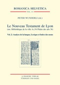 Cover: Le Nouveau Testament de Lyon (ms. Biblioth&egrave;que de la ville A.I.54/Palais des Arts 36) - Francke, A