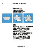 Cover: Die Wirtschaftlichkeit der B&auml;uerlichen Auslaufhaltung von H&uuml;hnern Eine Untersuchung bei 100 H&uuml;hnerhaltungen in der Nordostschweiz - Birkh&auml;user