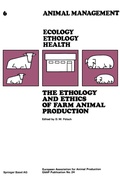 Cover: The Ethology and Ethics of Farm Animal Production - Birkh&auml;user
