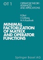 Cover: Minimal Factorization of Matrix and Operator Functions - Birkhäuser