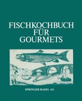 Cover: Fischkochbuch f&uuml;r Gourmets - Birkh&auml;user