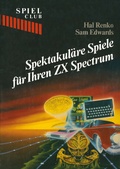 Cover: Spektakul&auml;re Spiele f&uuml;r Ihren ZX Spectrum - Birkh&auml;user