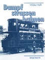 Cover: Dampf-Strassenbahnen - Birkh&auml;user