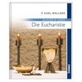 Cover: Die Eucharistie - St. Benno